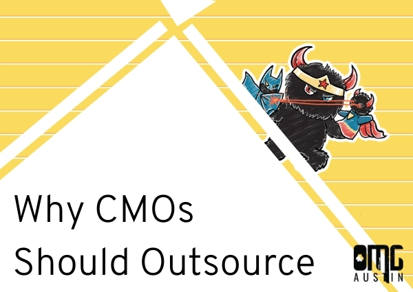 Why CMOs should outsource