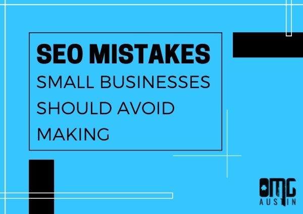SEO mistakes small businesses should avoid making