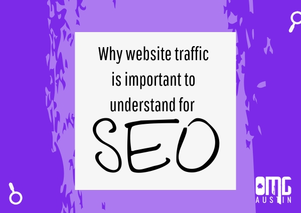 Why website traffic is important to understand for SEO
