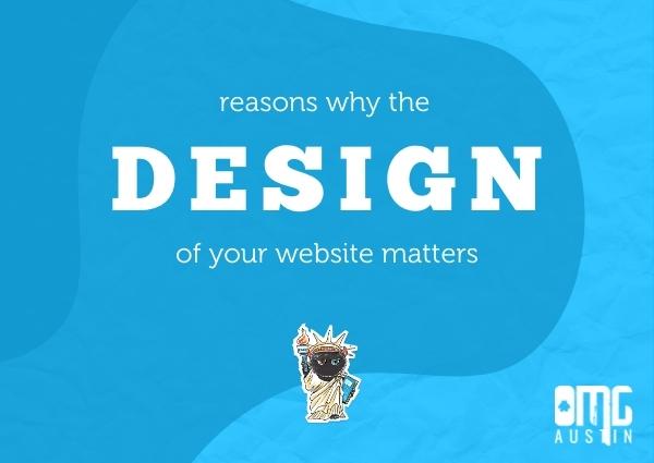 Reasons why the design of your website matters