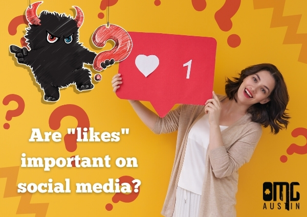 Are “likes” important on social media?
