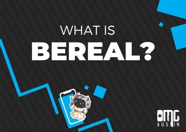 What is BeReal?