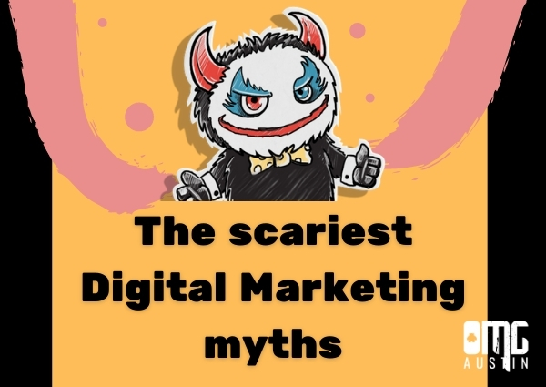 UPDATED: The scariest digital marketing myths