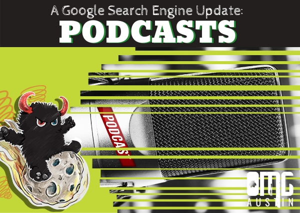Google search engine updates: podcasts