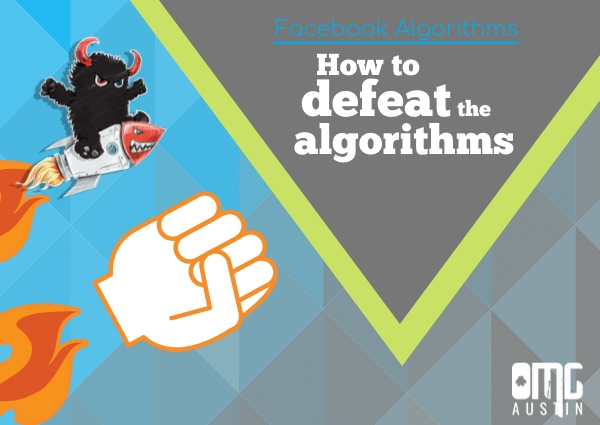 Facebook Algorithms: how to defeat the algorithms